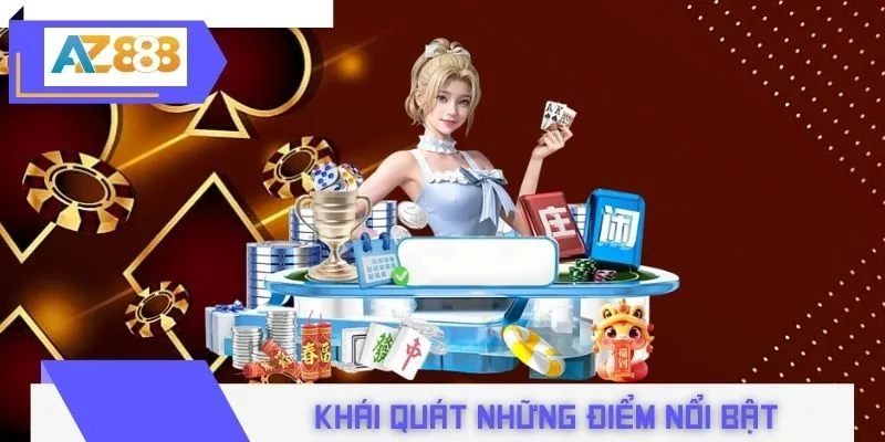Khái quát những điểm nổi bật của xì tố AZ888