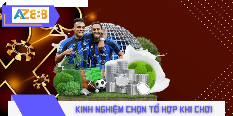 Kinh nghiệm chọn tổ hợp khi chơi cược xiên bóng đá