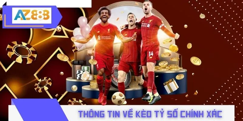 Thông tin về kèo tỷ số chính xác
