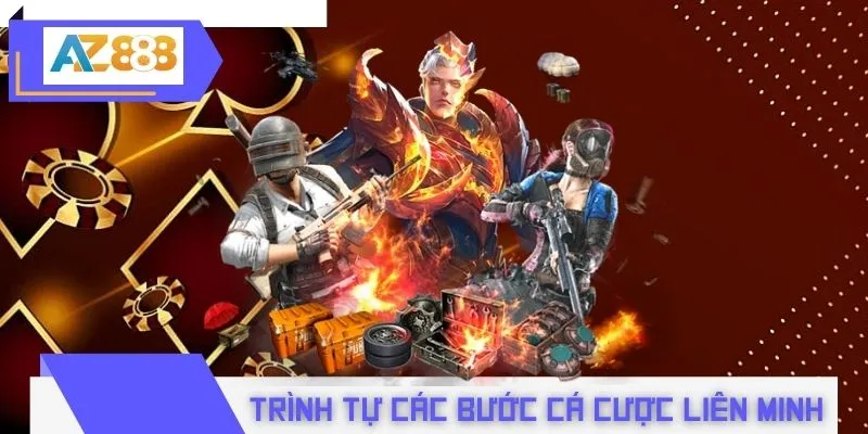 Trình tự các bước cá cược liên minh huyền thoại